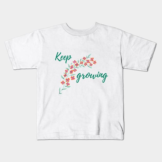 Keep growing | self love | self worth Kids T-Shirt by The Self Love Club